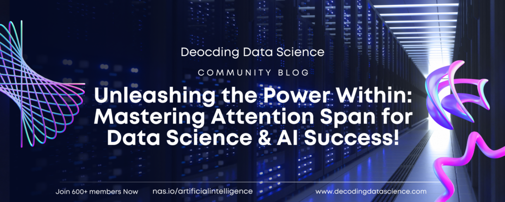 Attention Span in Learning Data Science & AI - Decoding Data Science